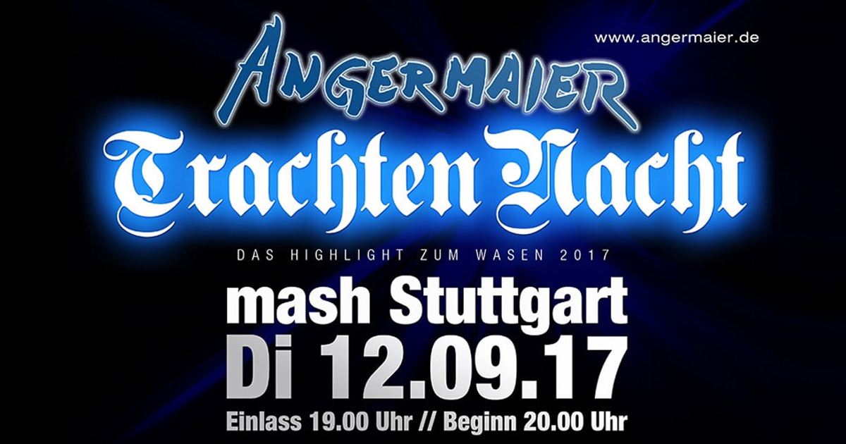 Angermaier Trachten-Nacht in Stuttgart 2017