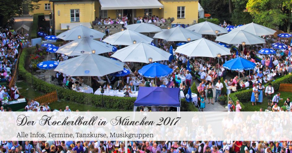 Alle Infos zum Kocherlball (23. Juli 2017) in München