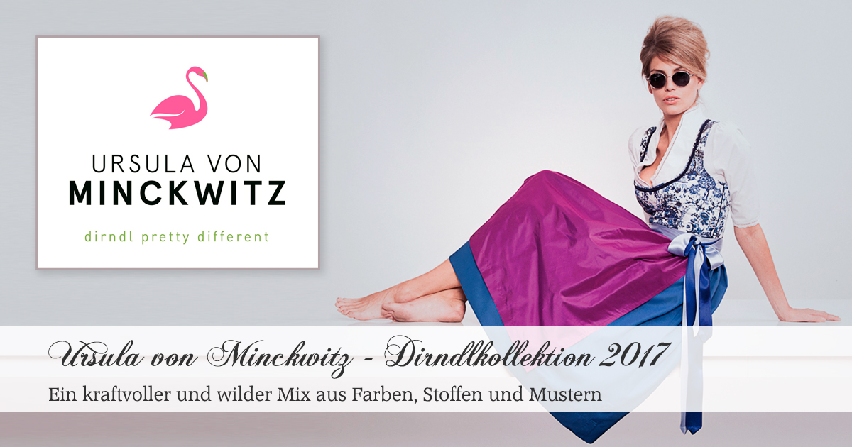 Ursula von Minckwitz - Dirndlkollektion 2017