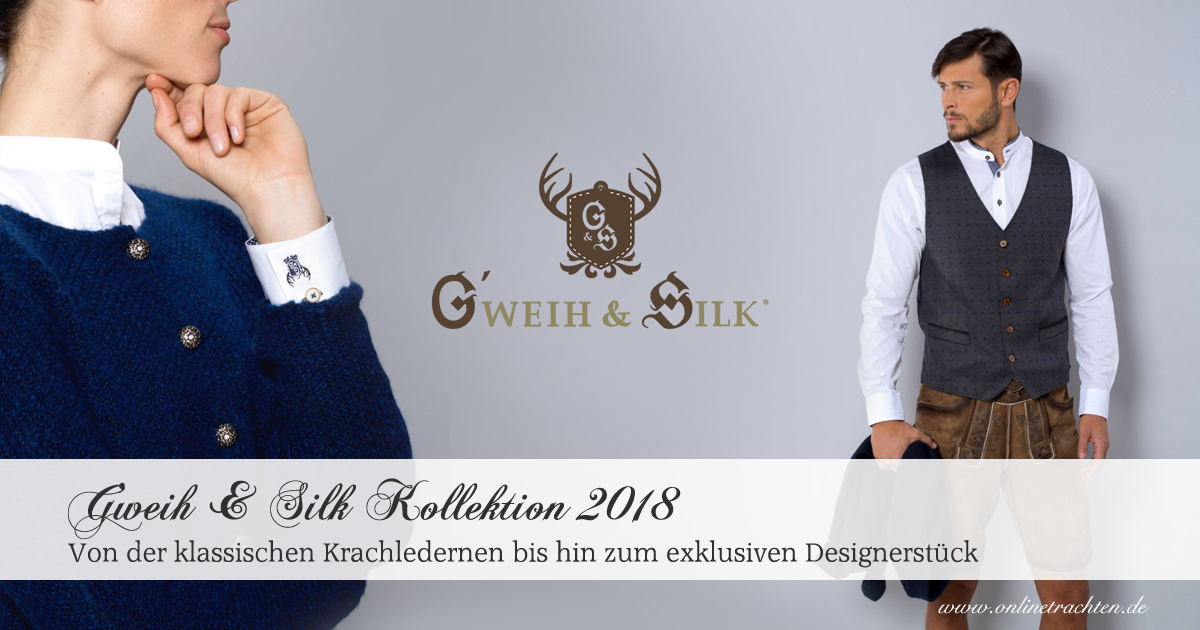 G'weih & Silk Kollektion 2018